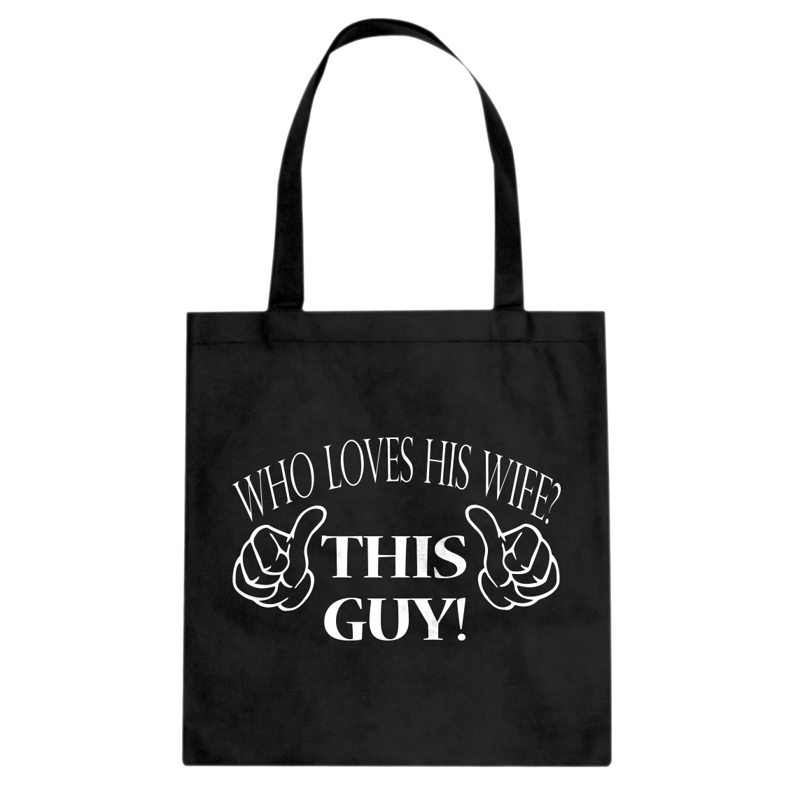 Who Loves His Wife This Guy Cotton Canvas Tote Bag #3340 - Picture 2 of 7
