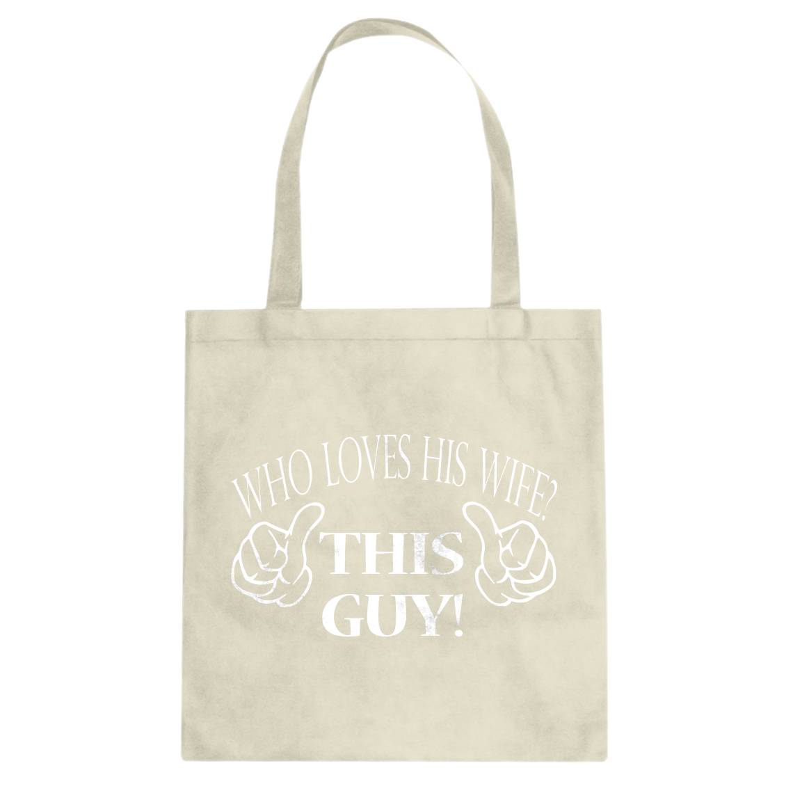 Who Loves His Wife This Guy Cotton Canvas Tote Bag #3340 - Picture 7 of 7