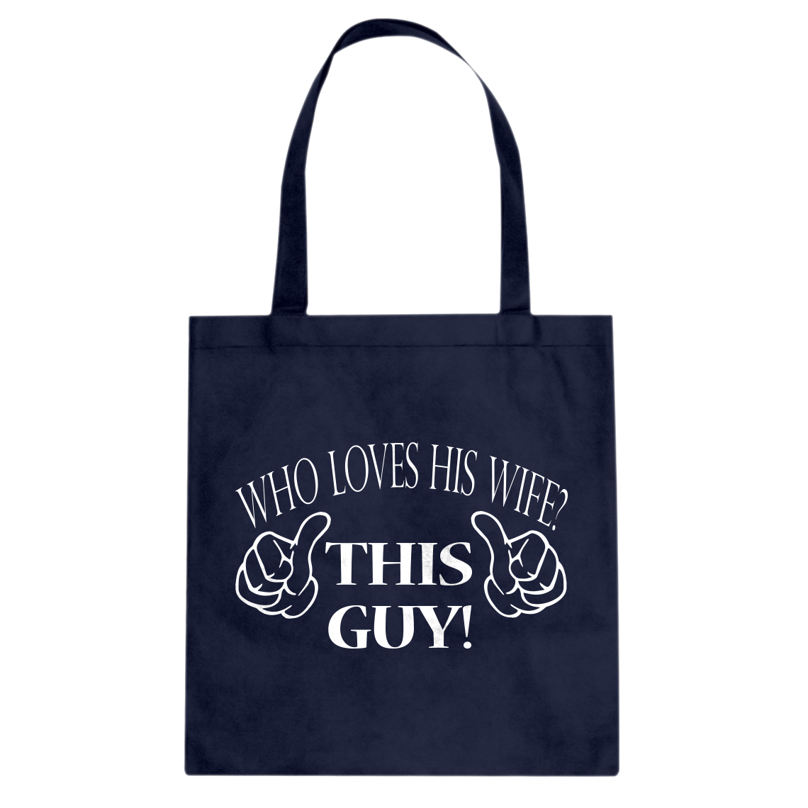 Who Loves His Wife This Guy Cotton Canvas Tote Bag #3340 - Picture 5 of 7