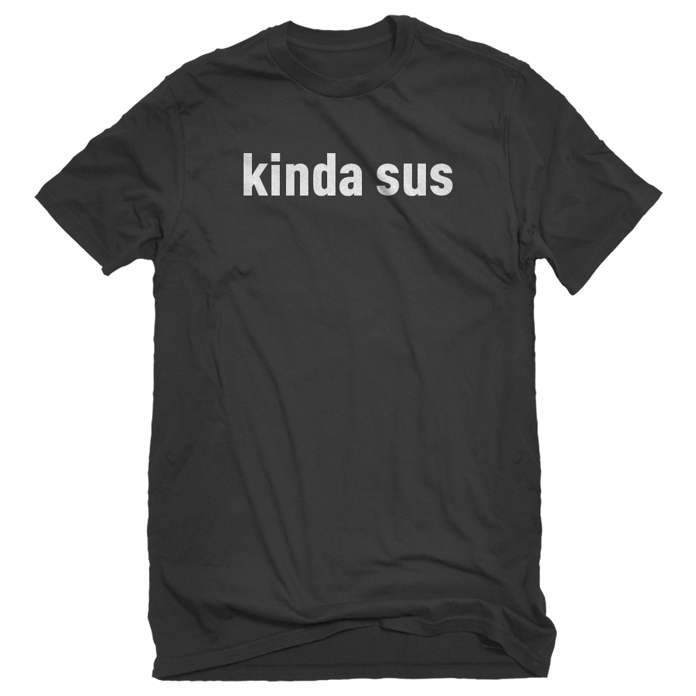 Camiseta unisex Kinda sus - Imagen 3 de 9